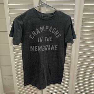 Chive’s shirt- Champagne in the Membrane tshirt.